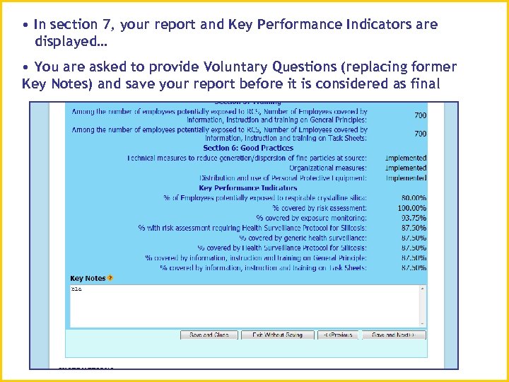  • In section 7, your report and Key Performance Indicators are displayed… •