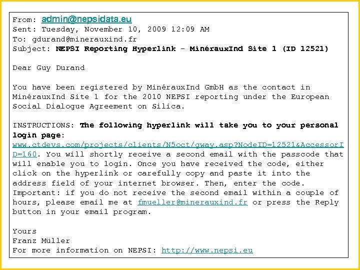 From: admin@nepsidata. eu Sent: Tuesday, November 10, 2009 12: 09 AM To: gdurand@minerauxind. fr