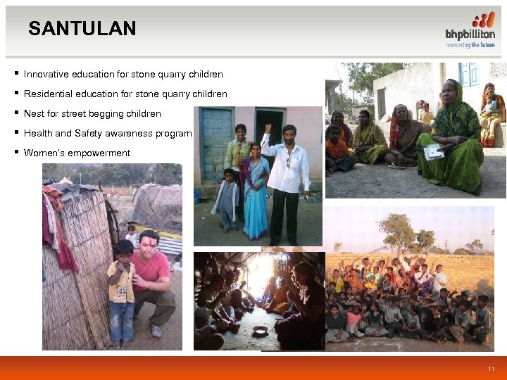 SANTULAN § Innovative education for stone quarry children § Residential education for stone quarry