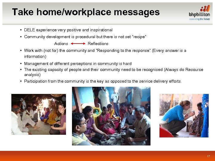 Take home/workplace messages • DELE experience very positive and inspirational • Community development is