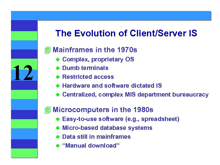 The Evolution of Client/Server IS 4 Mainframes in the 1970 s 12 u u