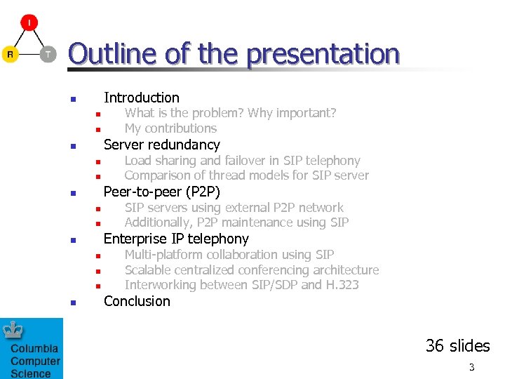 Outline of the presentation Introduction n Server redundancy n n n Load sharing and