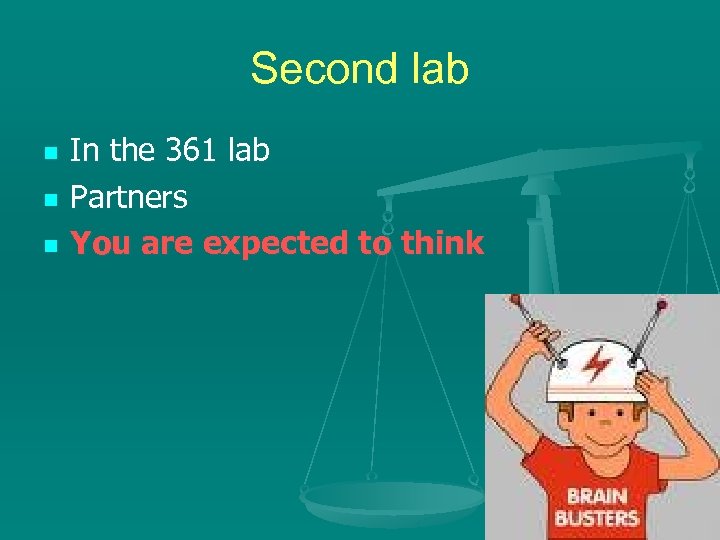 Second lab n n n In the 361 lab Partners You are expected to