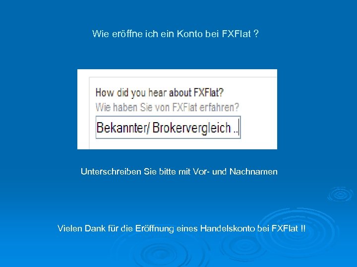 Wie eröffne ich ein Konto bei FXFlat ? Unterschreiben Sie bitte mit Vor- und