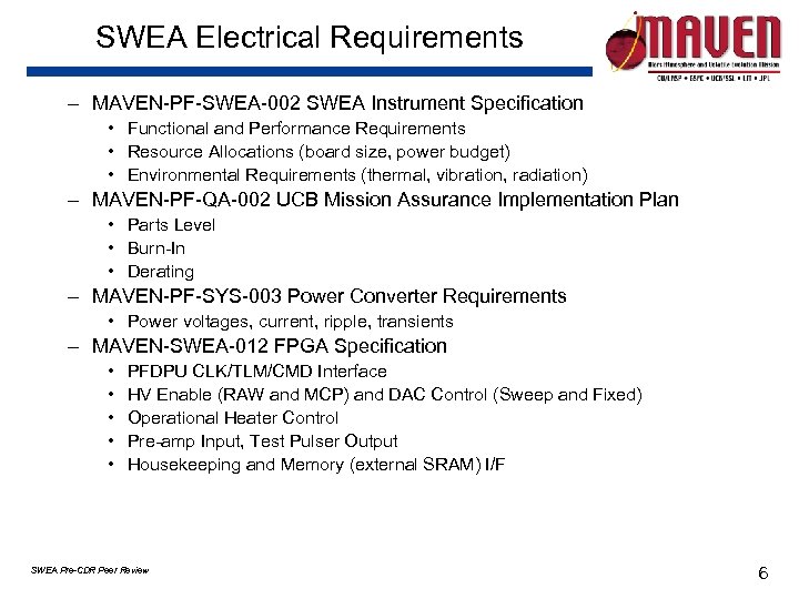 SWEA Electrical Requirements – MAVEN-PF-SWEA-002 SWEA Instrument Specification • Functional and Performance Requirements •