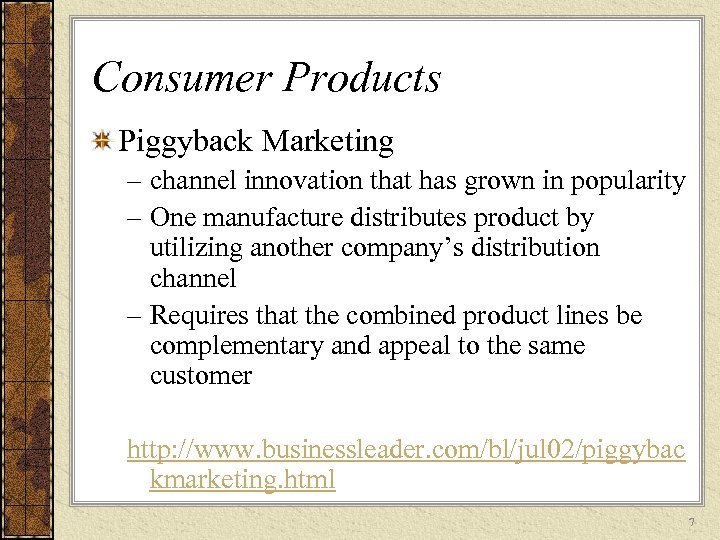 Consumer Products Piggyback Marketing – channel innovation that has grown in popularity – One