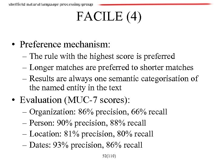 FACILE (4) • Preference mechanism: – The rule with the highest score is preferred