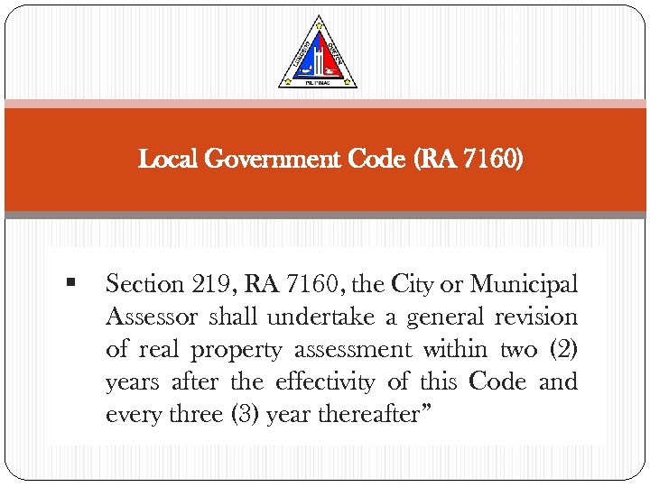 Local Government Code (RA 7160) § Section 219, RA 7160, the City or Municipal