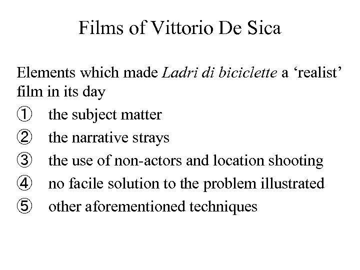 Films of Vittorio De Sica Elements which made Ladri di biciclette a ‘realist’ film