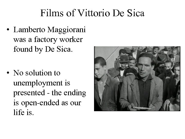 Films of Vittorio De Sica • Lamberto Maggiorani was a factory worker found by