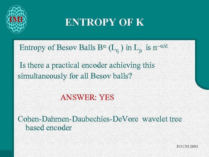 IMI ENTROPY OF K Entropy of Besov Balls B (Lq ) in Lp is