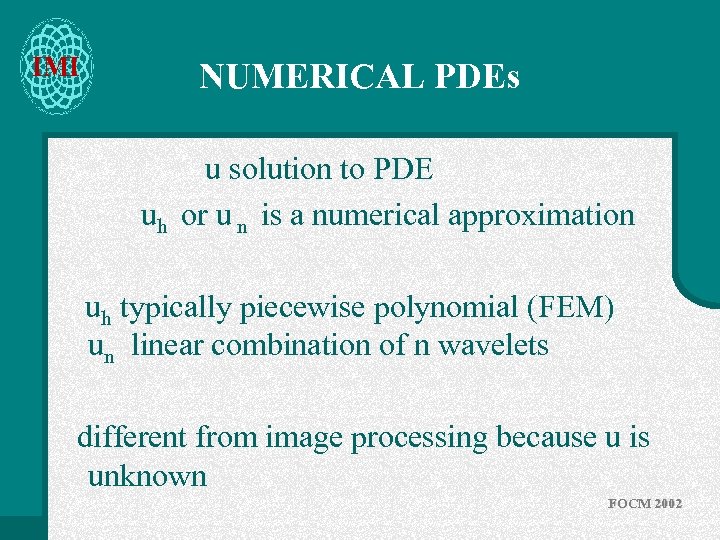 IMI NUMERICAL PDEs u solution to PDE uh or u n is a numerical