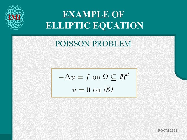 IMI EXAMPLE OF ELLIPTIC EQUATION POISSON PROBLEM FOCM 2002 