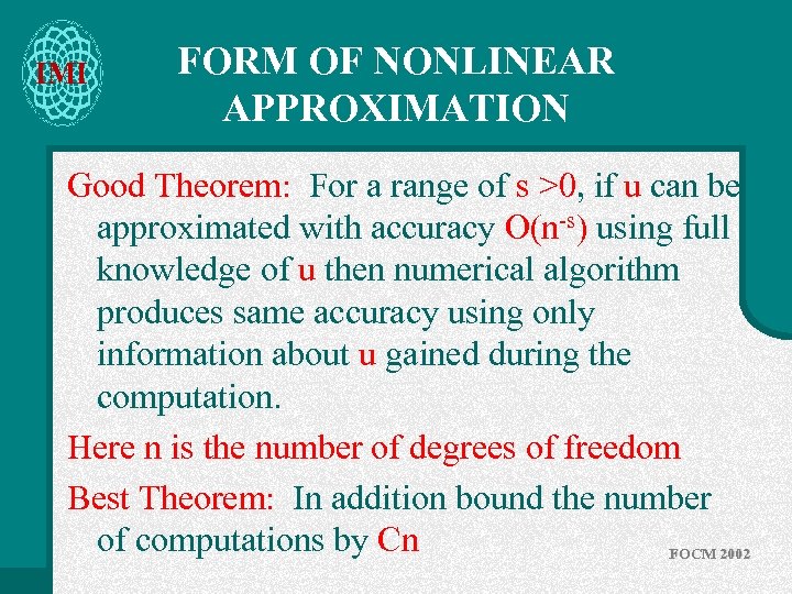 IMI FORM OF NONLINEAR APPROXIMATION Good Theorem: For a range of s >0, if