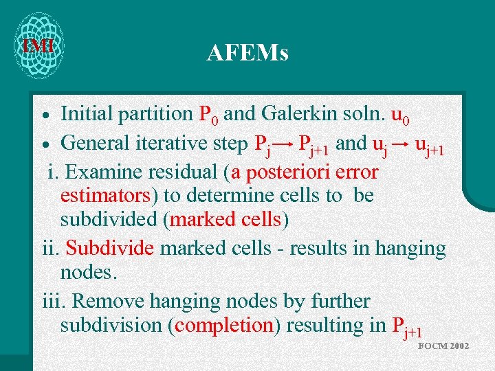 IMI AFEMs Initial partition P 0 and Galerkin soln. u 0 · General iterative