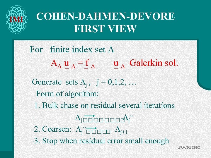 IMI COHEN-DAHMEN-DEVORE FIRST VIEW For finite index set A u = f u Galerkin