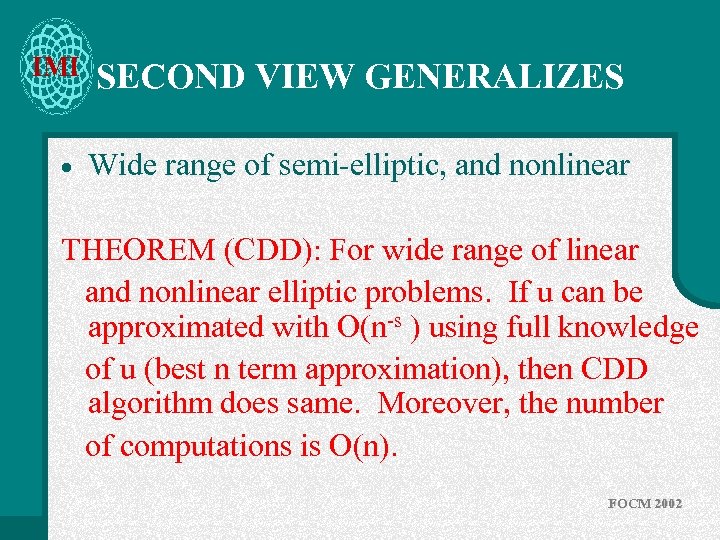 IMI · SECOND VIEW GENERALIZES Wide range of semi-elliptic, and nonlinear THEOREM (CDD): For