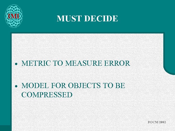 IMI MUST DECIDE · METRIC TO MEASURE ERROR · MODEL FOR OBJECTS TO BE