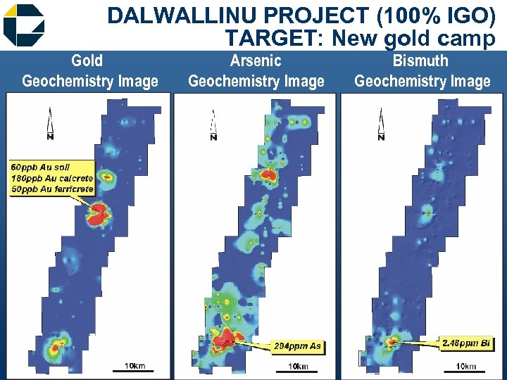 DALWALLINU PROJECT (100% IGO) TARGET: New gold camp Gold Geochemistry Image Arsenic Geochemistry Image