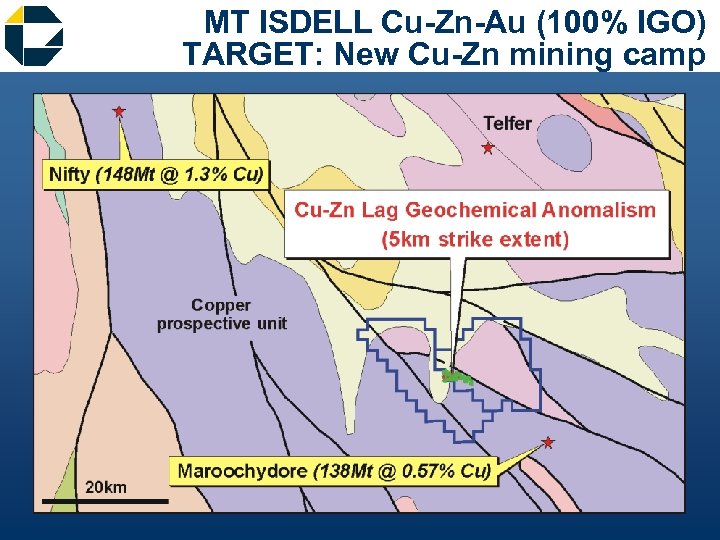 MT ISDELL Cu-Zn-Au (100% IGO) TARGET: New Cu-Zn mining camp 