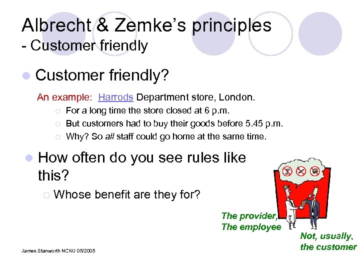 Albrecht & Zemke’s principles - Customer friendly l Customer friendly? An example: Harrods Department