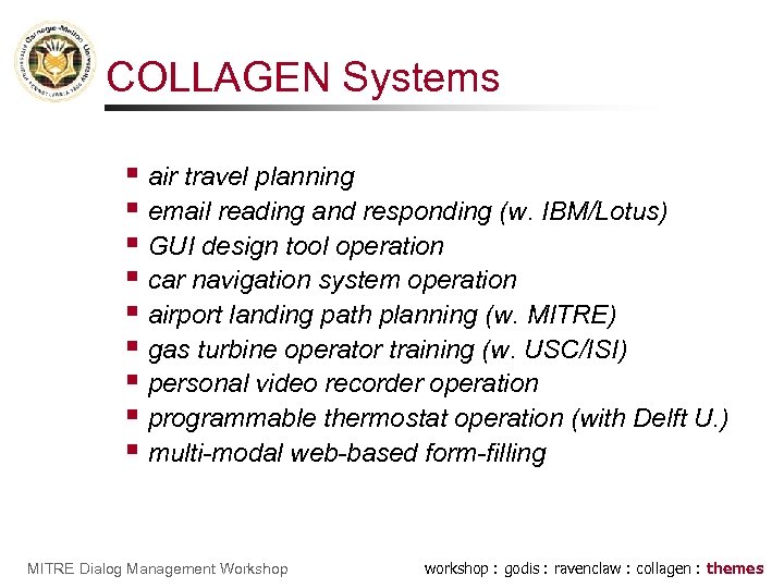 COLLAGEN Systems § air travel planning § email reading and responding (w. IBM/Lotus) §