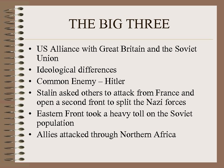 THE BIG THREE • US Alliance with Great Britain and the Soviet Union •