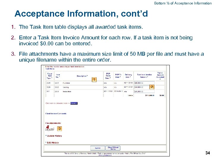 Bottom ½ of Acceptance Information, cont’d 1. The Task Item table displays all awarded