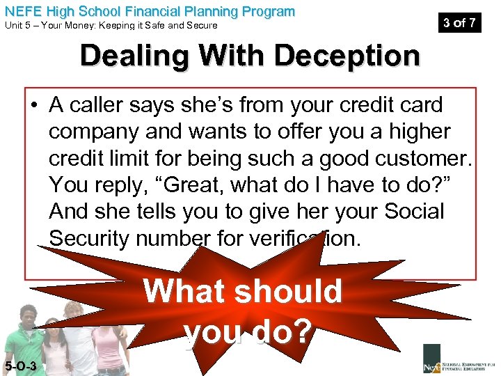 NEFE High School Financial Planning Program Unit 5 – Your Money: Keeping it Safe