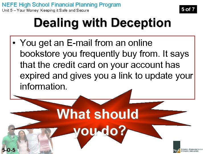 NEFE High School Financial Planning Program Unit 5 – Your Money: Keeping it Safe