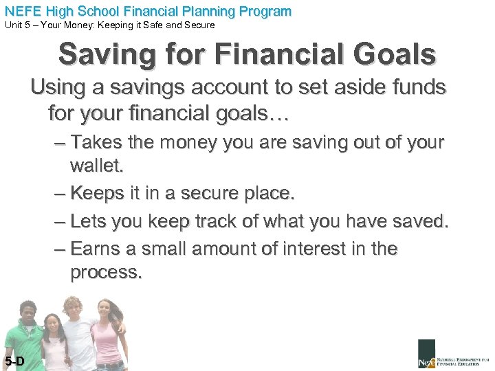 NEFE High School Financial Planning Program Unit 5 – Your Money: Keeping it Safe