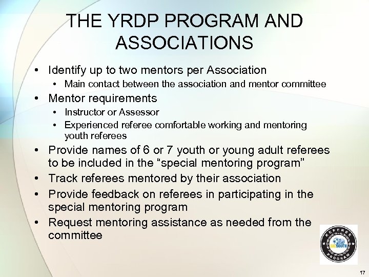 THE YRDP PROGRAM AND ASSOCIATIONS • Identify up to two mentors per Association •