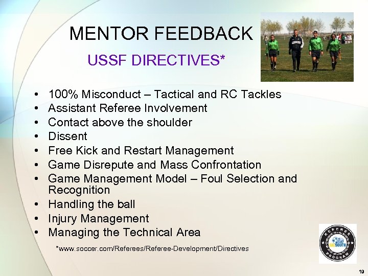 MENTOR FEEDBACK USSF DIRECTIVES* • • 100% Misconduct – Tactical and RC Tackles Assistant