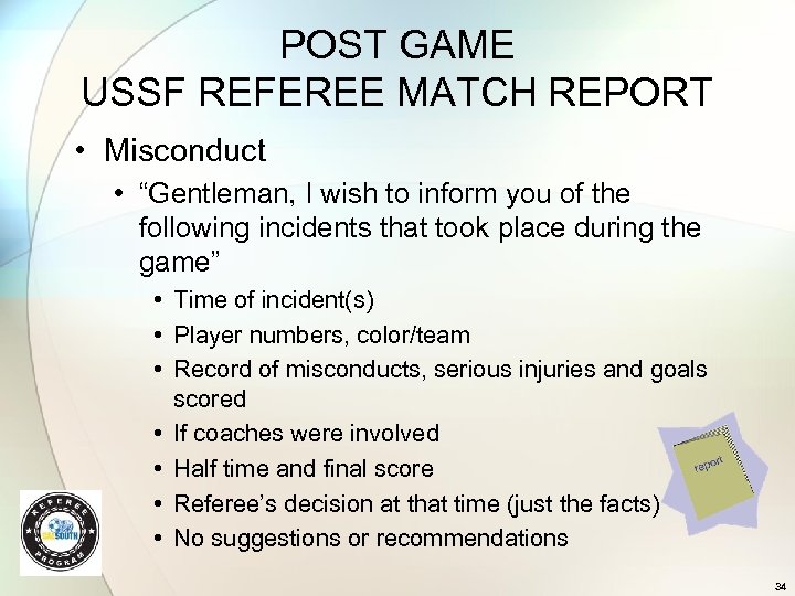 POST GAME USSF REFEREE MATCH REPORT • Misconduct • “Gentleman, I wish to inform