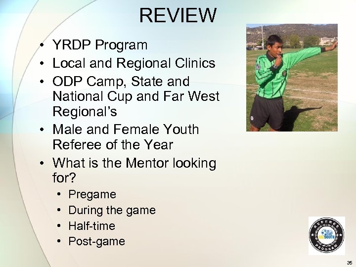 REVIEW • YRDP Program • Local and Regional Clinics • ODP Camp, State and