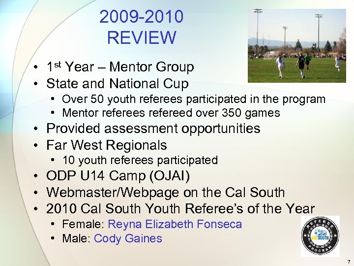 2009 -2010 REVIEW • 1 st Year – Mentor Group • State and National