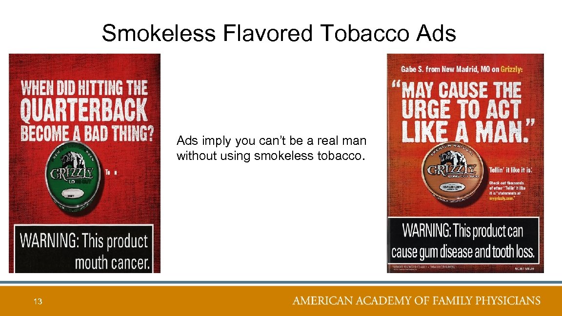 Smokeless Flavored Tobacco Ads imply you can’t be a real man without using smokeless
