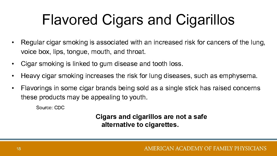 Flavored Cigars and Cigarillos • Regular cigar smoking is associated with an increased risk
