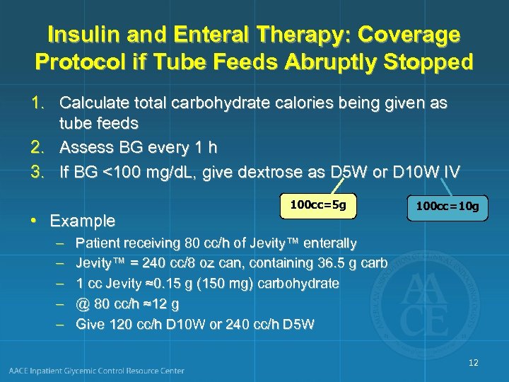 Insulin and Enteral Therapy: Coverage Protocol if Tube Feeds Abruptly Stopped 1. Calculate total