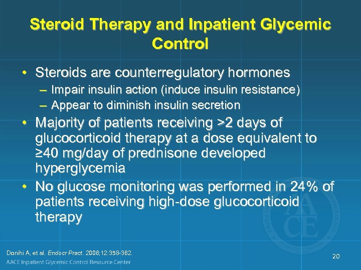 Steroid Therapy and Inpatient Glycemic Control • Steroids are counterregulatory hormones – Impair insulin