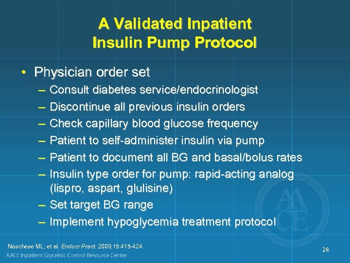 A Validated Inpatient Insulin Pump Protocol • Physician order set – – – Consult