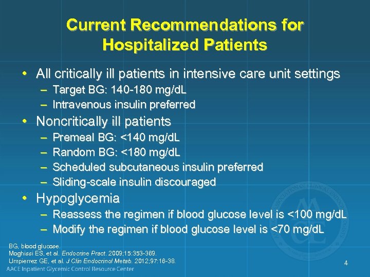 Current Recommendations for Hospitalized Patients • All critically ill patients in intensive care unit