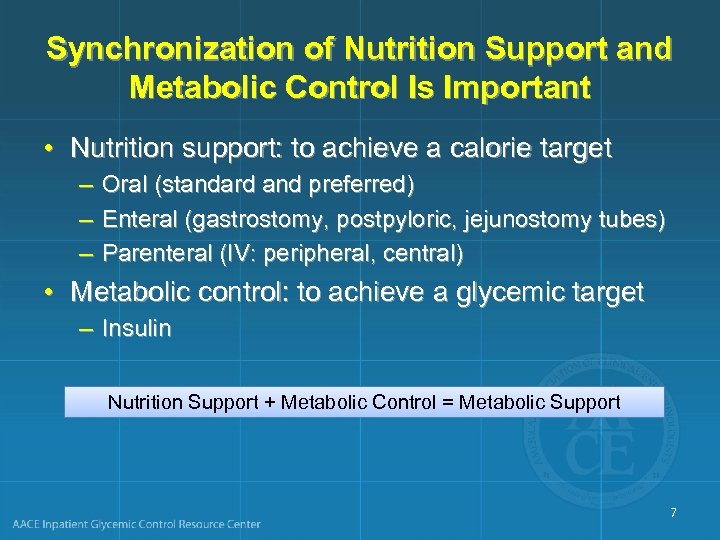 Synchronization of Nutrition Support and Metabolic Control Is Important • Nutrition support: to achieve