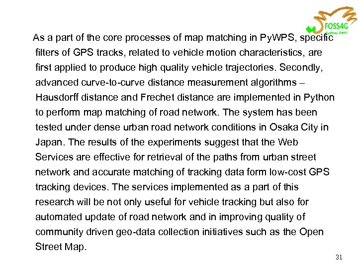 As a part of the core processes of map matching in Py. WPS, specific