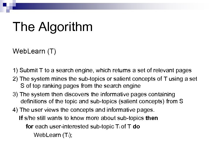 The Algorithm Web. Learn (T) 1) Submit T to a search engine, which returns
