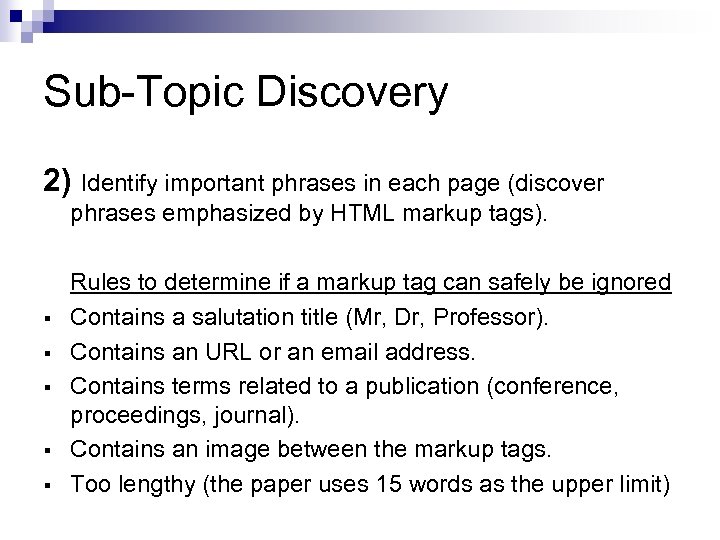 Sub-Topic Discovery 2) Identify important phrases in each page (discover phrases emphasized by HTML