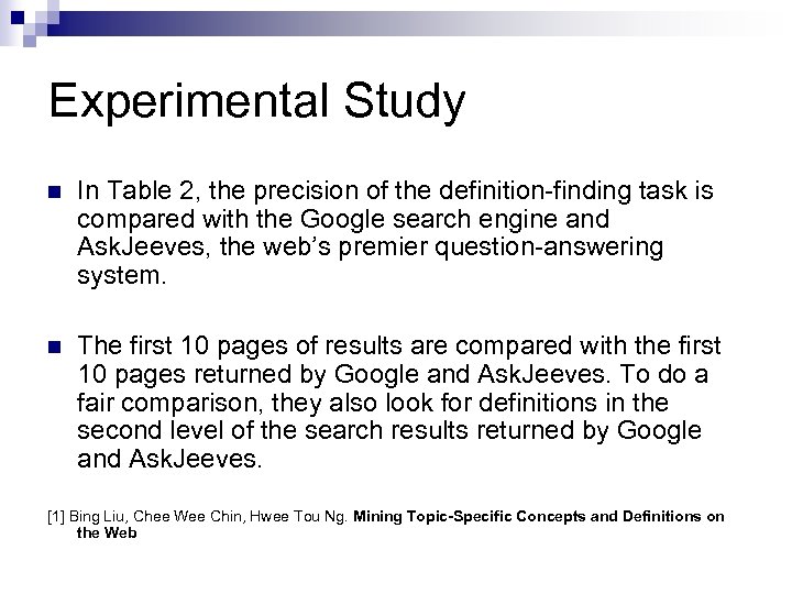 Experimental Study n In Table 2, the precision of the definition-finding task is compared