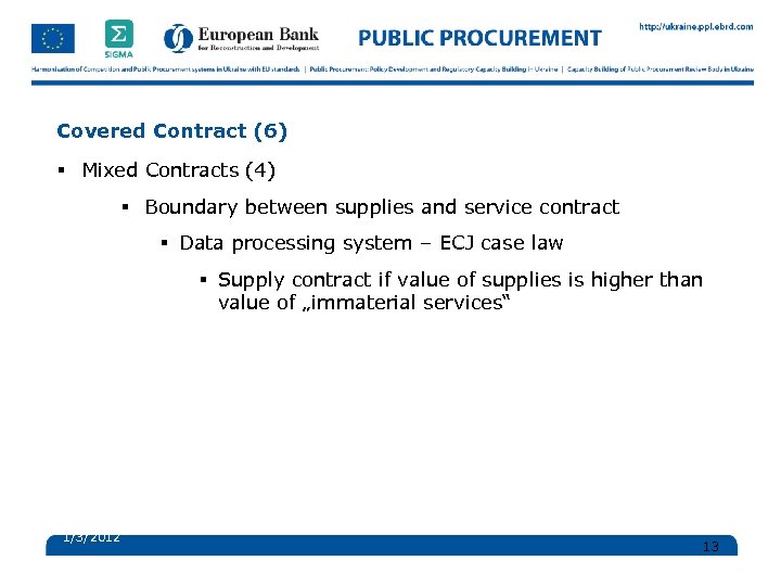 Covered Contract (6) § Mixed Contracts (4) § Boundary between supplies and service contract