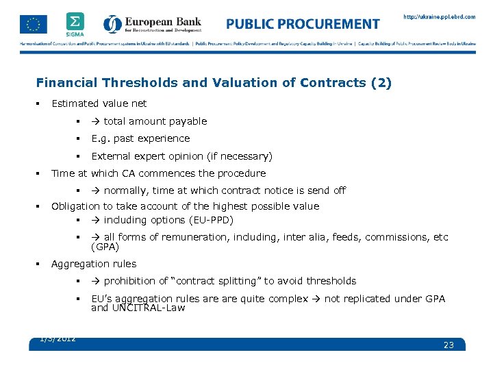 Financial Thresholds and Valuation of Contracts (2) § Estimated value net § § E.