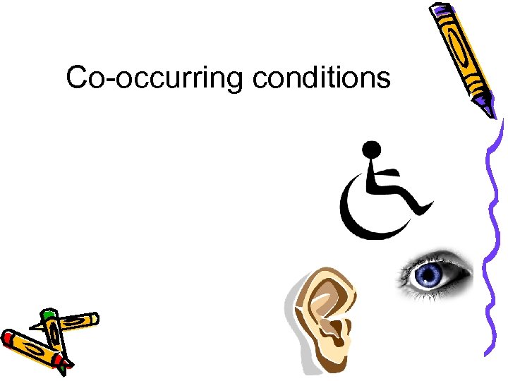 Co-occurring conditions 